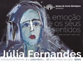 Serpa: Museu do cante acolhe exposição de pintura “A emoção e os seus sentidos”