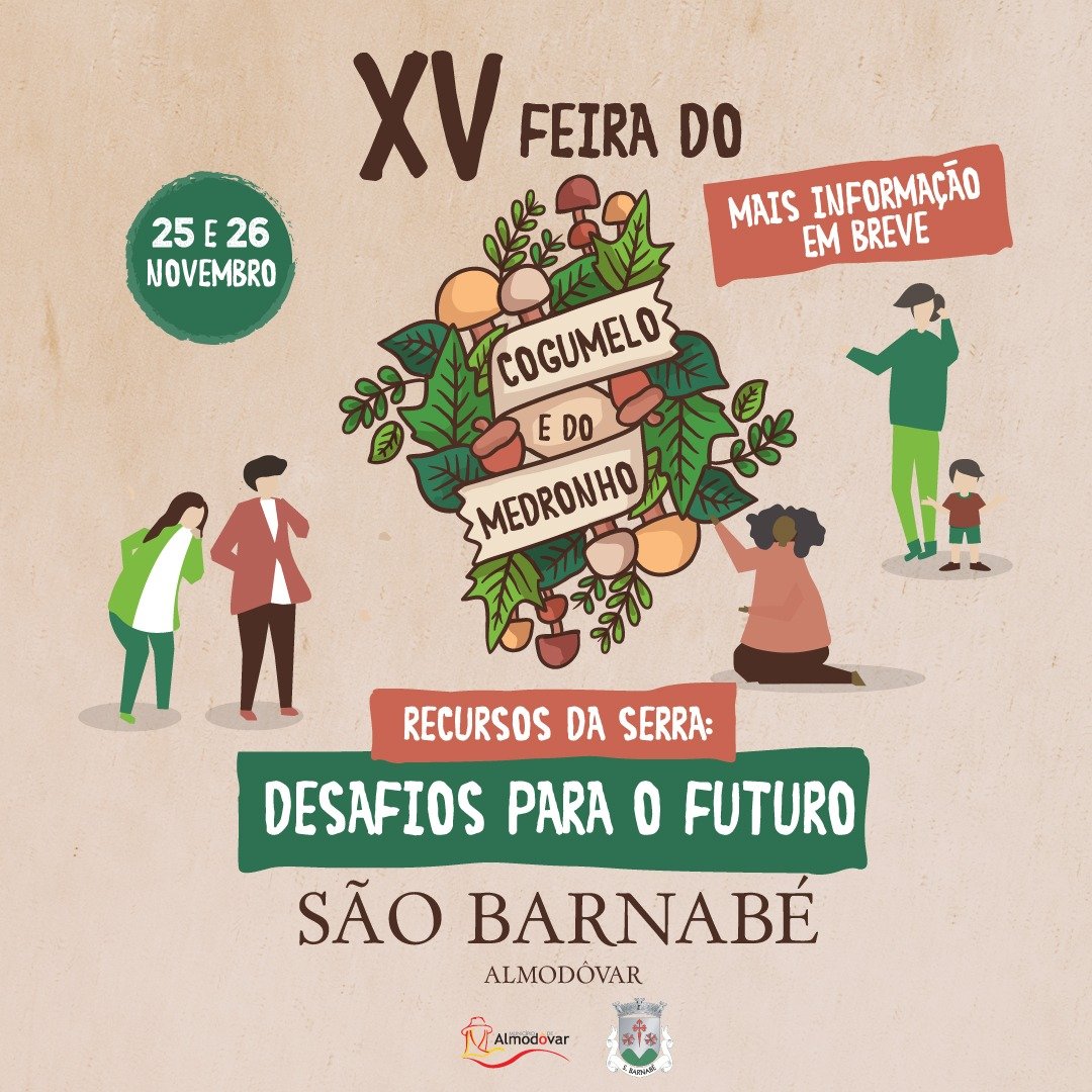 São Barnabé promove XV Feira do Cogumelo e do Medronho nos dias 25 e 26 de novembro