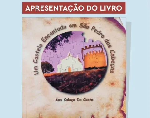 Castro Verde acolhe apresentação do livro “Um Castelo Encantado” em São Pedro das Cabeças