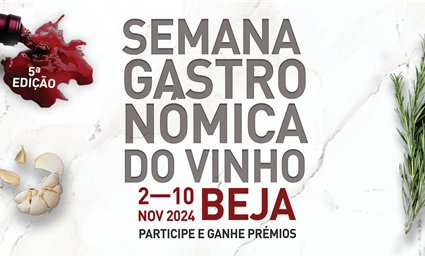 4ª edição da Semana Gastronómica do Vinho começa amanhã em Beja