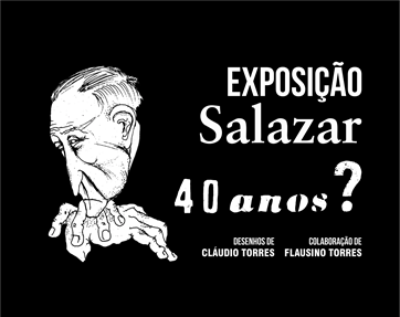 Exposição “SALAZAR 40 ANOS?” é hoje inaugurada em Vidigueira