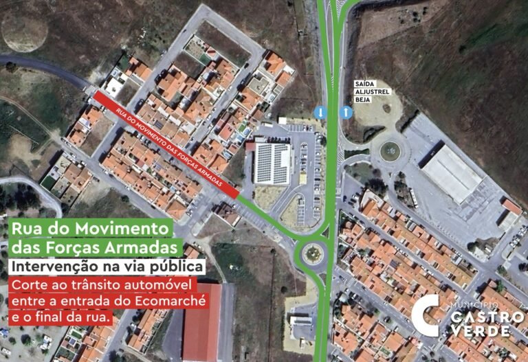 Corte de Trânsito na Rua do Movimento das Forças Armadas em Castro Verde nos dias 10 e 11 de abril