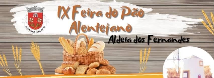 9ª Feira do Pão Alentejano de Aldeia dos Fernandes realiza-se dias 19 e 20 deste mês