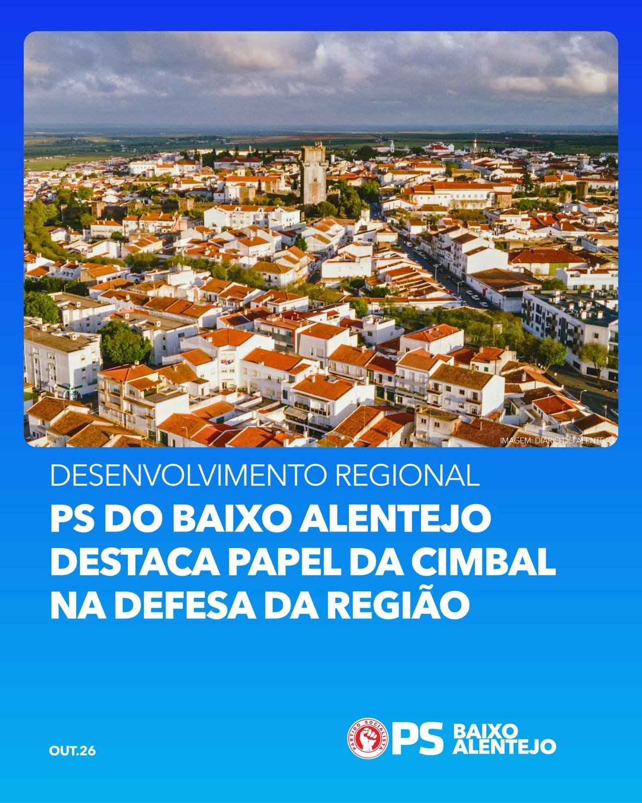 PS do Baixo Alentejo destaca papel da CIMBAL na defesa da região